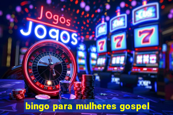 bingo para mulheres gospel